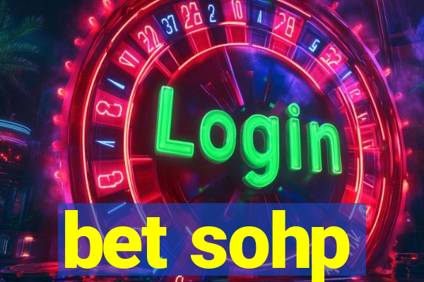 bet sohp